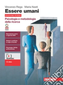 Unilibro Essere umani. Psicologia e metodologia della ricerca. Ediz. rossa. Per le Scuole superiori. Con e-book - 9788808450500