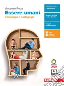 Unilibro Essere umani. Psicologia e Pedagogia. Per il biennio delle Scuole superiori. Con e-book. Con espansione online - 9788808520500