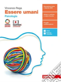 Unilibro Essere umani. Psicologia. Per il biennio delle Scuole superiori. Con e-book. Con espansione online - 9788808767158