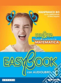 Unilibro Etabeta. La matematica per tutti. Easybook. Per la Scuola media. Con e-book. Con espansione online. Vol. 1 - 9788839535658