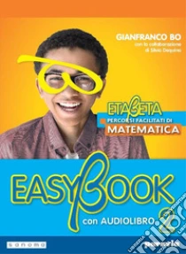 Unilibro Etabeta. La matematica per tutti. Easybook. Per la Scuola media. Con e-book. Con espansione online. Vol. 2 - 9788839535665