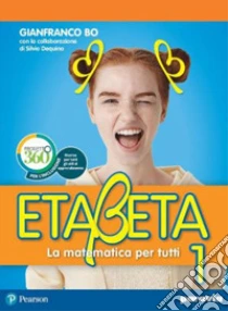 Unilibro Etabeta. La matematica per tutti. Ediz. annuale light. Per la Scuola media. Con e-book. Con espansione online. Vol. 1 - 9788839535566