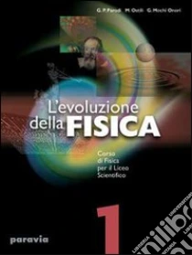 Unilibro Evoluzione della fisica. Vol. 3A. Per il Liceo scientifico - 9788839514226