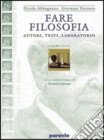 Unilibro Fare filosofia. Per i Licei e gli Ist. magistrali. Vol. 1: Il pensiero antico e medievale - 9788839532619
