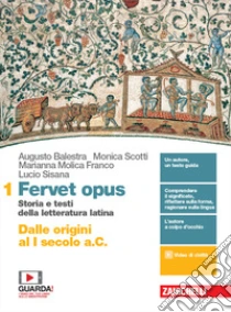Unilibro Fervet opus. Storia e testi della letteratura latina. Per i Licei. Con e-book. Con espansione online. Vol. 1: Dalle origini al I secolo a.C. - 9788808420749