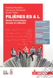 Unilibro Filières ES & L. Séries économique-sociale-littéraire. Per le Scuole superiori. Con e-book. Con espansione online - 9788808620330