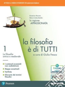 Unilibro Filosofia è di tutti. Per i Licei e gli Ist. magistrali. Con e-book. Con espansione online (La). Vol. 1: La filosofia antica e medievale - 9788839537379