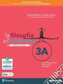 Unilibro Filosofia e l'esistenza. Con CLIL. Per le Scuole superiori. Con e-book. Con espansione online (La). Vol. 3 - 9788839537577