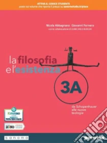 Unilibro Filosofia e l'esistenza. Per le Scuole superiori. Con e-book. Con espansione online (La). Vol. 3 - 9788839537546
