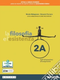 Unilibro Filosofia e l'esistenza. Per le Scuole superiori. Con e-book. Con espansione online (La) - 9788839537539