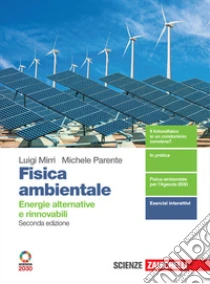 Unilibro Fisica ambientale. Energie alternative e rinnovabili. Per il secondo biennio delle Scuole superiori. Con e-book. Con espansione online - 9788808320216
