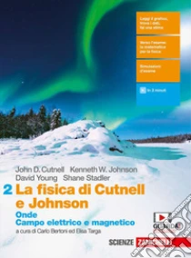 Unilibro Fisica di Cutnell e Johnson. Per le Scuole superiori. Con e-book. Con espansione online (La). Vol. 2: Onde. Campo elettrico e magnetico - 9788808822239