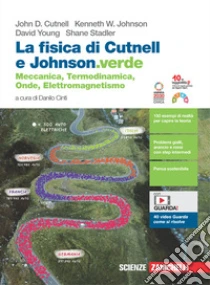 Unilibro Fisica di Cutnell e Johnson.verde. Meccanica termodinamica onde elettromagnetismo. Vol. unico. Per le Scuole superiori. Con e-book. Con espansione online (La) - 9788808479778