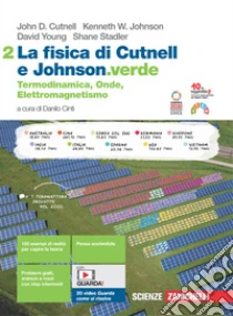Unilibro Fisica di Cutnell e Johnson.verde. Per le Scuole superiori. Con e-book. Con espansione online (La). Vol. 2: Termodinamica Onde Elettromagnetismo - 9788808745064