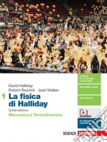 Unilibro Fisica di Halliday. Per le Scuole superiori. Con e-book. Con espansione online (La). Vol. 1: Meccanica e Termodinamica - 9788808320322