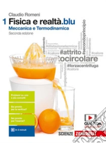 Unilibro Fisica e realtà.blu. Per le Scuole superiori. Con Contenuto digitale (fornito elettronicamente). Vol. 1: Fondamenti dinamica e termodinamica - 9788808221131