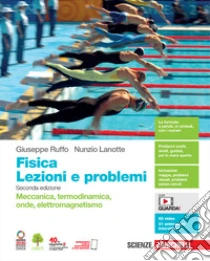 Unilibro Fisica: lezioni e problemi. Meccanica termodinamica onde elettromagnetismo. Volume unico. Per le Scuole superiori. Con Contenuto digitale (fornito elettronicamente) - 9788808720276