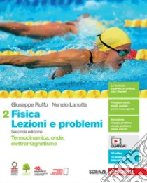Unilibro Fisica: lezioni e problemi. Per le Scuole superiori. Con Contenuto digitale (fornito elettronicamente). Vol. 2: Termodinamica onde elettromagnetismo - 9788808865946