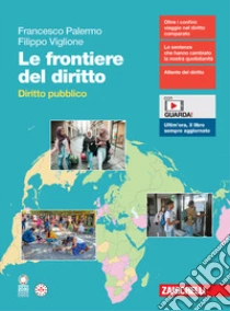 Unilibro Frontiere del diritto. Diritto pubblico. Per le Scuole superiori. Con espansione online (Le) - 9788808711137