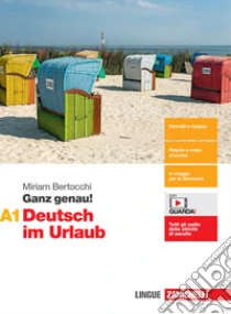 Unilibro Ganz genau Deutsch im Urlaub. Vol. A1. Per le Scuole superiori. Con espansione online - 9788808613875