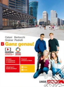 Unilibro Ganz genau Per le Scuole superiori. Con e-book. Con espansione online. Vol. B - 9788808354853