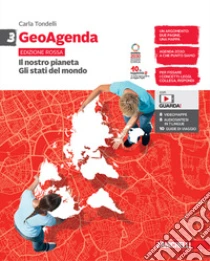 Unilibro GeoAgenda edizione rossa. Per la Scuola media. Con espansione online. Vol. 3: Il nostro pianeta. Gli stati del mondo - 9788808523945