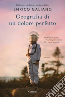 Unilibro Geografia di un dolore perfetto - 9788811815419