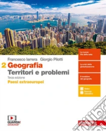Unilibro Geografia: Territori E Problemi. Per Le Scuole Superiori. Con E-book. Con Espansione Online. Vol. 2: Paesi Extraeruopei - 9788808454591