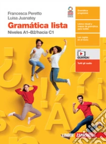 Unilibro Gramática Lista. Niveles A1-B2/hacia C1. Per Le Scuole Superiori. Con E-book. Con Espansione Online - 9788808620590