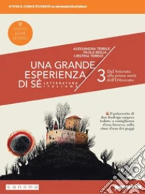 Unilibro Grande esperienza di sé. Ediz. nuovo esame di Stato. Per le Scuole superiori. Con e-book. Con espansione online (Una). Vol. 3: Dal Seicento alla prima metà dell'Ottocento - 9788839536587