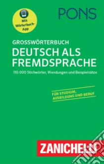 Unilibro Grosswörterbuch Deutsch als Fremdsprache. Con app - 9788808420374