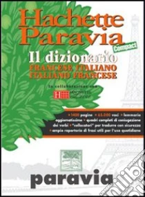 Unilibro Hachette Paravia Compact. Il dizionario francese-italiano italiano-francese - 9788839551184