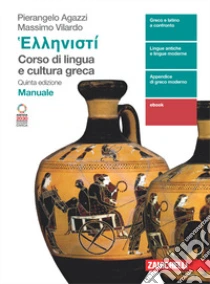 Unilibro Hellenistì. Corso di lingua e cultura greca. Manuale. Per le Scuole superiori. Con Contenuto digitale (fornito elettronicamente) - 9788808299925