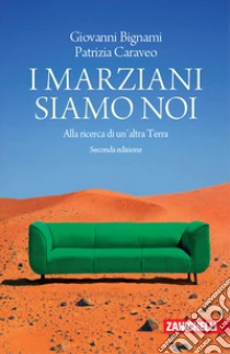 Unilibro I marziani siamo noi. Alla ricerca di un'altra Terra - 9788808820358