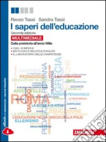 Unilibro I saperi dell'educazione. Dalla preistoria all'ann - 9788808355201