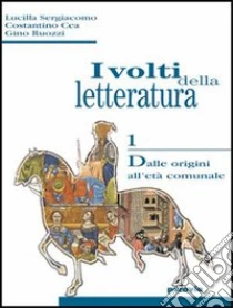 Unilibro I volti della letteratura. Per le Scuole superiori - 9788839530813