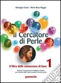 Unilibro Il cercatore di perle. Corso di religione cattolica. Per la Scuola media - 9788839501660