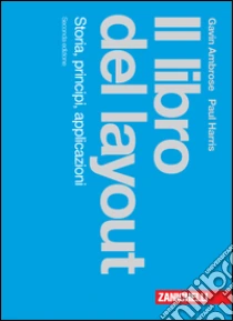 Unilibro Il libro del layout. Storia principi applicazioni - 9788808421302