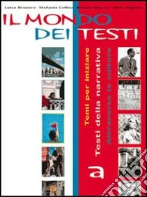 Unilibro Il mondo dei testi. Vol. unico. Ediz. gialla. Per le Scuole superiori. Con espansione online - 9788839529824