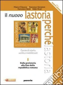 Unilibro Il nuovo la storia perché. Per le Scuole superiori. Con espansione online - 9788839524256