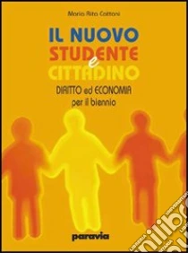 Unilibro Il nuovo studente e cittadino. Vol. unico. Per le Scuole superiori. Con espansione online - 9788839516305