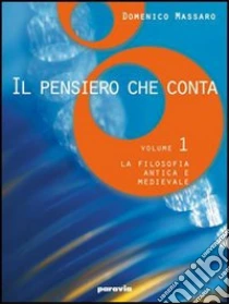 Unilibro Il pensiero che conta. Per i Licei e gli Ist. magistrali - 9788839534163