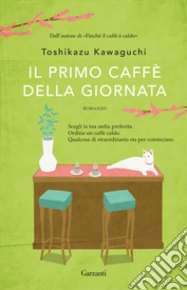Unilibro Il primo caffè della giornata - 9788811818946