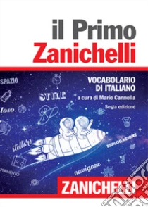 Unilibro Il primo Zanichelli. Vocabolario di italiano - 9788808420664