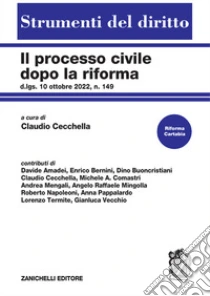 Unilibro Il processo civile dopo la riforma. D.lgs. 10 ottobre 2022 n. 149 - 9788808620033