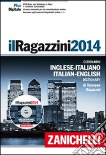 Unilibro Il Ragazzini 2014. Dizionario inglese-italiano it - 9788808189158