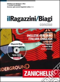 Unilibro Il Ragazzini-Biagi Concise 2013. Dizionario inglese-italiano. Italian-English Dictionary - 9788808143174