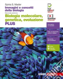 Unilibro Immagini E Concetti Della Biologia. Plus. Biologia Molecolare Genetica Evoluzione. Per Le Scuole Superiori. Con Contenuto Digitale (fornito Elettronicamente) - 9788808338280
