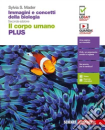 Unilibro Immagini e concetti della biologia. Plus. Il corpo umano. Per le Scuole superiori. Con e-book. Con espansione online - 9788808793959