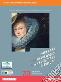Unilibro Imparare dai classici a progettare il futuro. Con Antologia della Divina commedia. Per le Scuole superiori. Con e-book. Con espansione online. Vol. 2 - 9788839535757
